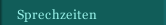 Sprechzeiten