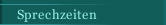Sprechzeiten